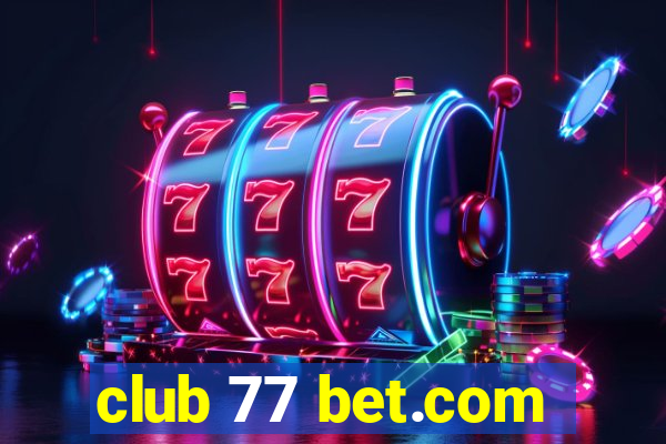 club 77 bet.com